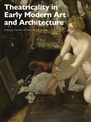 cover image of Theatricality in Early Modern Art and Architecture